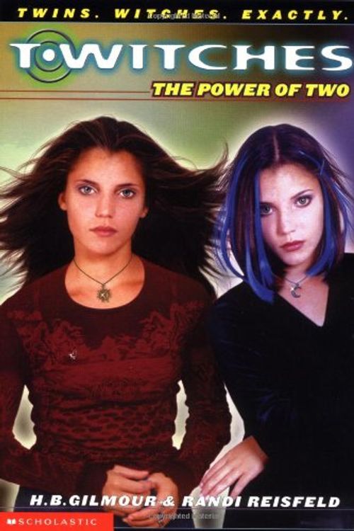 Cover Art for 9780439240703, The Power of Two (T*Witches, No 1) by H.b. Gilmour, Randi Reisfeld