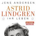 Cover Art for 9783421047038, Astrid Lindgren. Ihr Leben by Jens Andersen