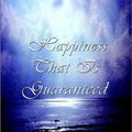 Cover Art for 9781403369611, Happiness That is Guaranteed by Gregory F. Bearstop