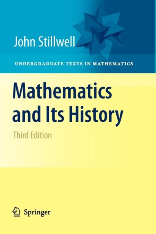 Cover Art for 9781461426325, Mathematics and Its History by John Stillwell