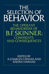 Cover Art for 9780521348614, The Selection of Behaviour by A.Charles Catania