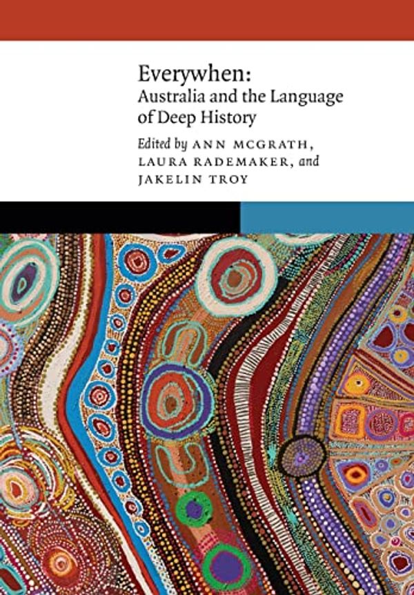 Cover Art for 9781496227287, Everywhen: Australia and the Language of Deep History by University of Nebraska Press