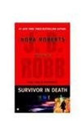 Cover Art for B007YZUBOY, Survivor In Death by J. D. (Nora Roberts) Robb