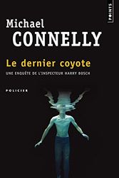 Cover Art for 9782020438131, Le Dernier Coyote by Michael Connelly