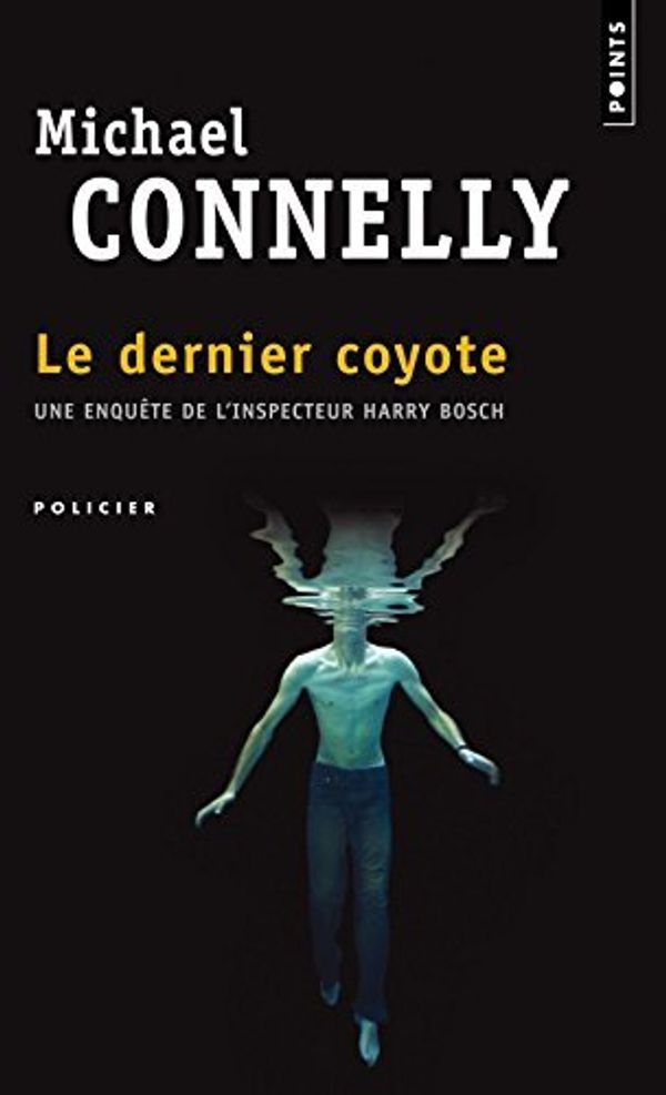 Cover Art for 9782020438131, Le Dernier Coyote by Michael Connelly