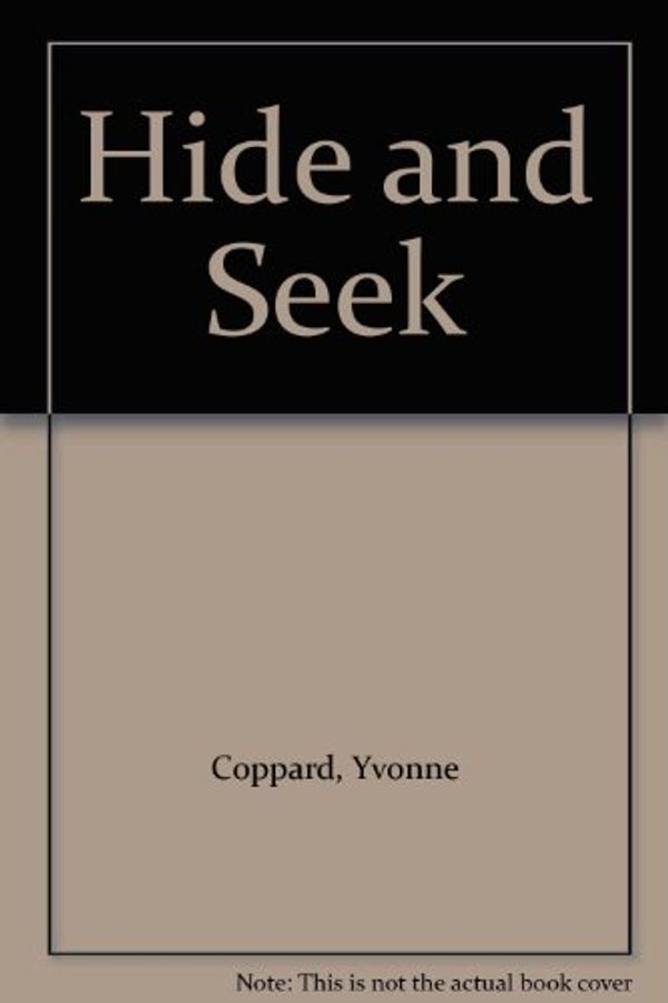 Cover Art for 9780370315775, Hide and Seek by Yvonne Coppard