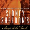 Cover Art for 9780062128485, Sidney Sheldon's Angel of the Dark by Sidney Sheldon