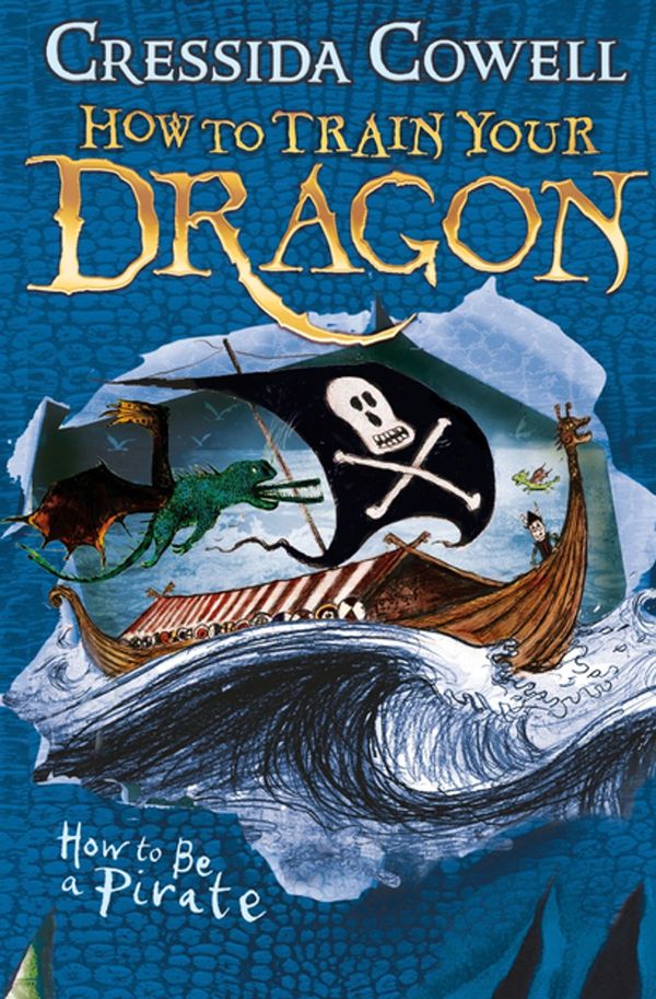 Cover Art for 9781444941173, How to Train Your Dragon: How To Be A Pirate: Book 2 by Cressida Cowell