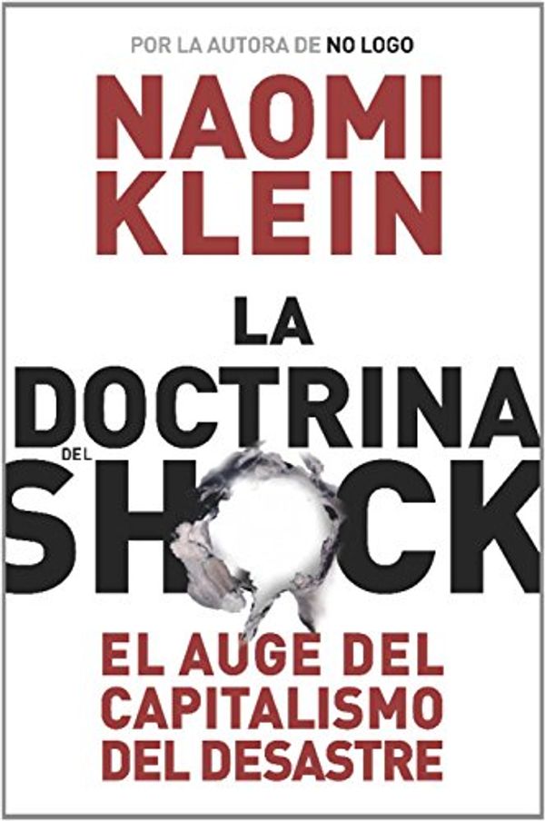 Cover Art for 9788449320415, La doctrina del shock / The Shock Doctrine by Naomi Klein