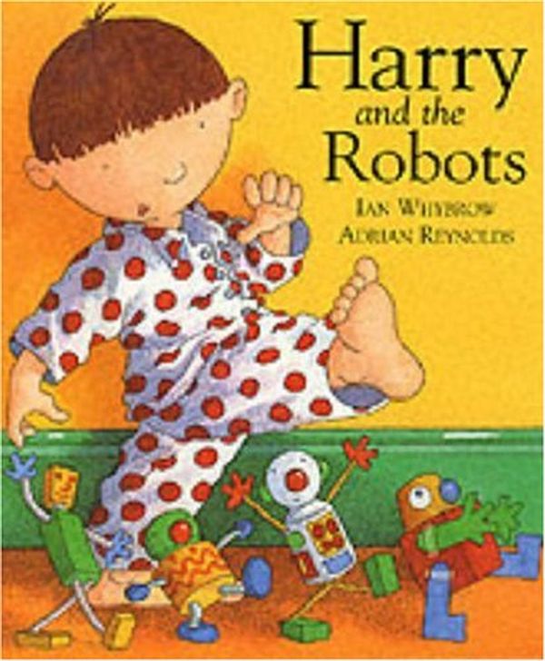 Cover Art for 9781862332942, Harry and the Robots by Ian Whybrow