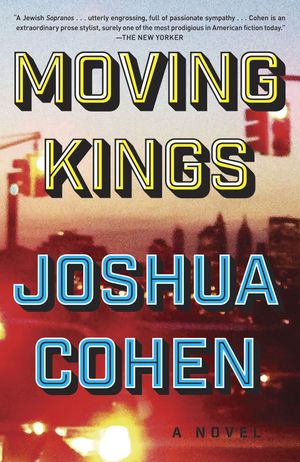 Cover Art for 9780399590207, Moving Kings by Professor of Political Science Joshua Cohen