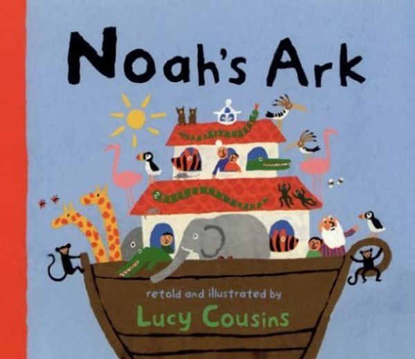 Cover Art for 0732483004465, Noah's Ark by Lucy Cousins
