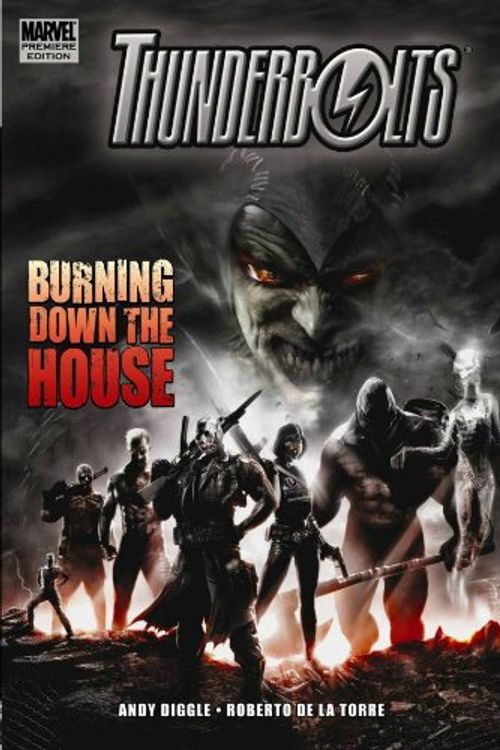 Cover Art for 9780785131526, Thunderbolts: Burning Down The House by Andy Diggle