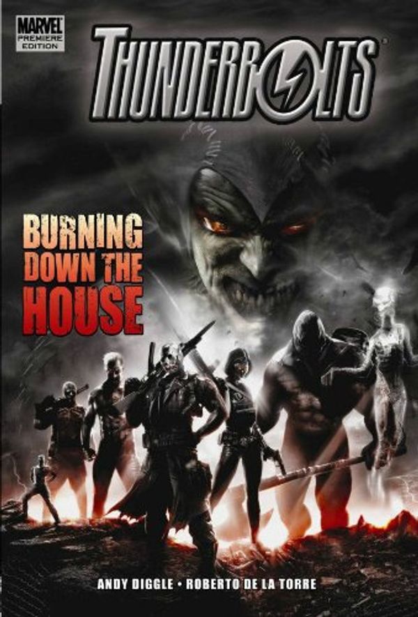Cover Art for 9780785131526, Thunderbolts: Burning Down The House by Andy Diggle