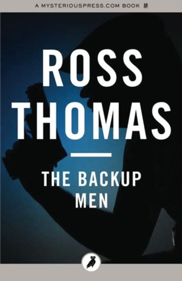 Cover Art for B00V84K6IS, The Backup Men by Ross Thomas