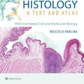 Cover Art for 9781496383426, Histology: A Text and Atlas: With Correlated Cell and Molecular Biology by Wojciech Pawlina MD  FAAA