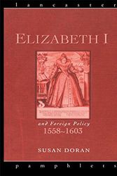 Cover Art for 9780415153553, Elizabeth I and Foreign Policy, 1558-1603 (Lancaster Pamphlets) by Susan Doran