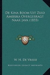 Cover Art for 9781166718862, de Kina Boom Uit Zuid Amerika Overgebragt Naar Java (1855) by W H De Vriese