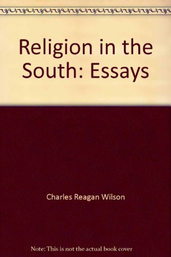 Cover Art for 9780878052578, Religion in the South by Wilson, Charles Reagan ed.