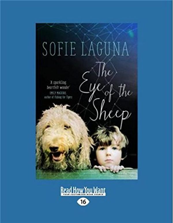 Cover Art for 9781459683617, The Eye of the Sheep by Sofie Laguna