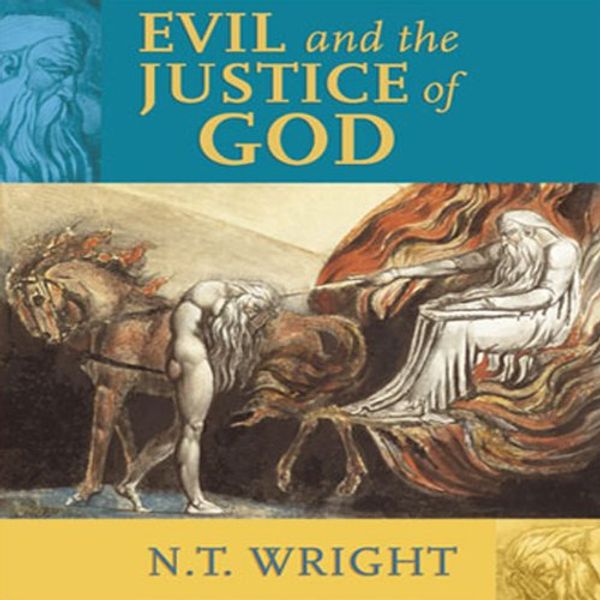 Cover Art for B00NPBJKMU, Evil and the Justice of God by N T Wright