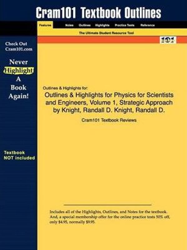 Cover Art for 9781428879416, Outlines & Highlights for Physics for Scientists and Engineers, Volume 1, Strategic Approach by Knight, Randall D. Knight, Randall D., ISBN by Cram101 Textbook Reviews, Cram101 Textbook Reviews
