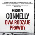 Cover Art for 9788366512702, Dwa rodzaje prawdy by Michael Connelly
