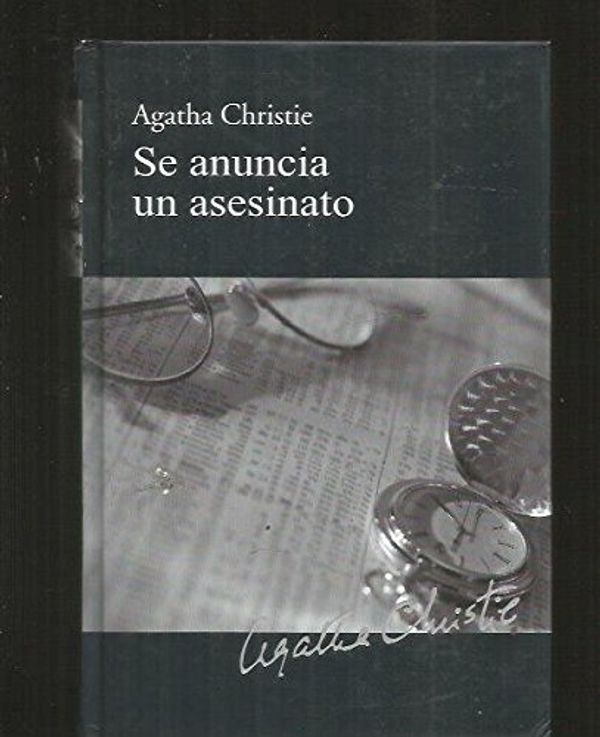 Cover Art for 9788447369164, SE ANUNCIA UN ASESINATO [Paperback] by CHRISTIE, AGATHA by Agatha Christie