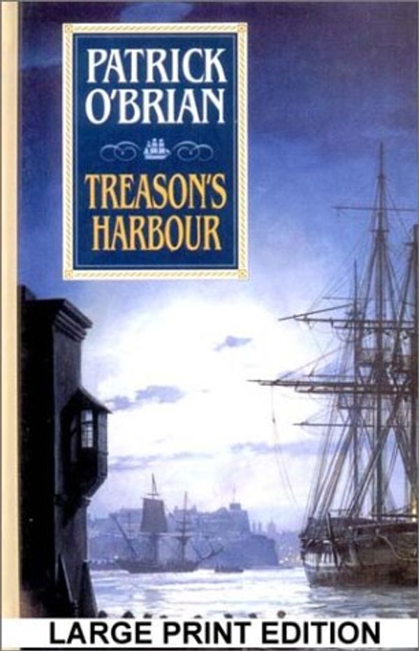 Cover Art for 9780786219292, Treason's Harbour by O'Brian, Patrick