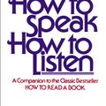 Cover Art for 9781439104897, How to Speak How to Listen by Mortimer J. Adler