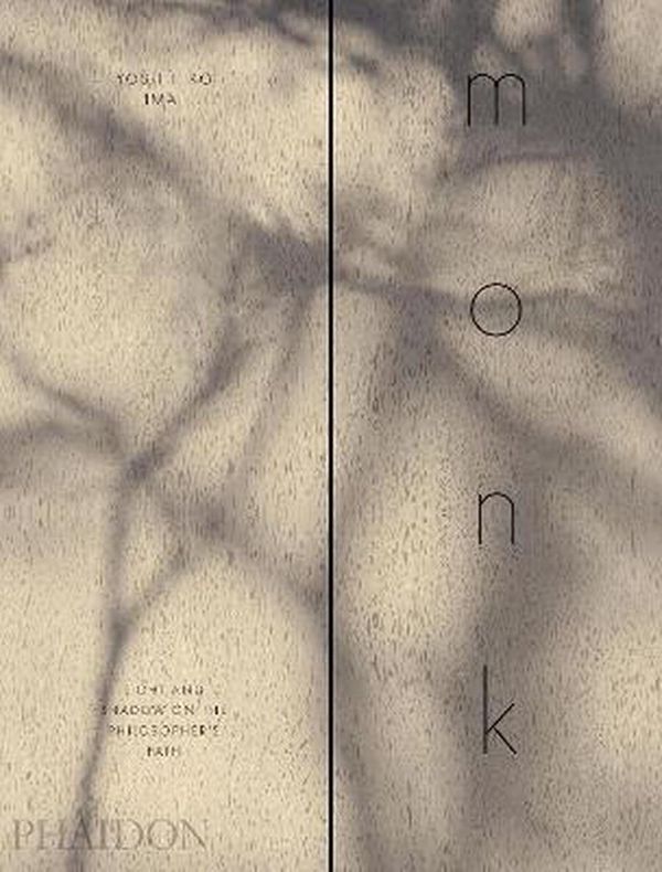 Cover Art for 9781838662547, monk: Light and Shadow on the Philosopher's Path by Yoshihiro Imai