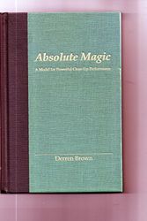 Cover Art for 9780972793810, Absolute magic : a model for powerful close-up performance by Derren Brown