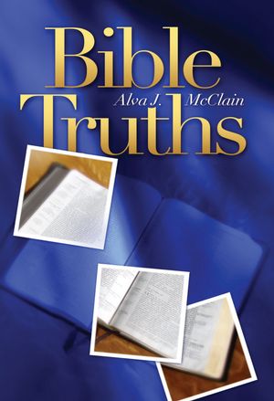 Cover Art for 9780884690139, Bible Truths by Alva J. McClain
