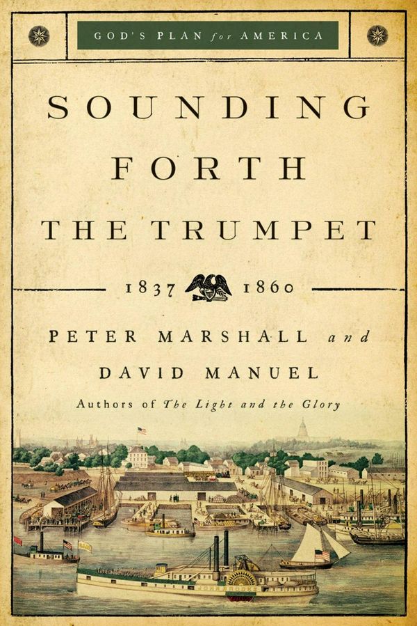 Cover Art for 9780800733933, Sounding Forth the Trumpet by Peter Marshall, David Manuel