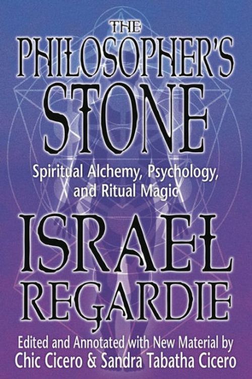 Cover Art for 9780738736860, The Philosopher’s Stone: Spiritual Alchemy, Psychology, and Ritual Magic by Israel Regardie