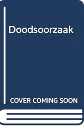 Cover Art for 9789024526031, Doodsoorzaak (Een Kay Scarpetta thriller) by Patricia Daniels Cornwell, Annette Zeelenberg