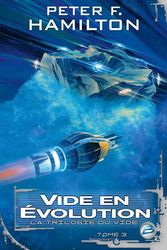 Cover Art for 9782352944799, La Trilogie du Vide T03 Vide en évolution (Science-Fiction) by Peter F. Hamilton