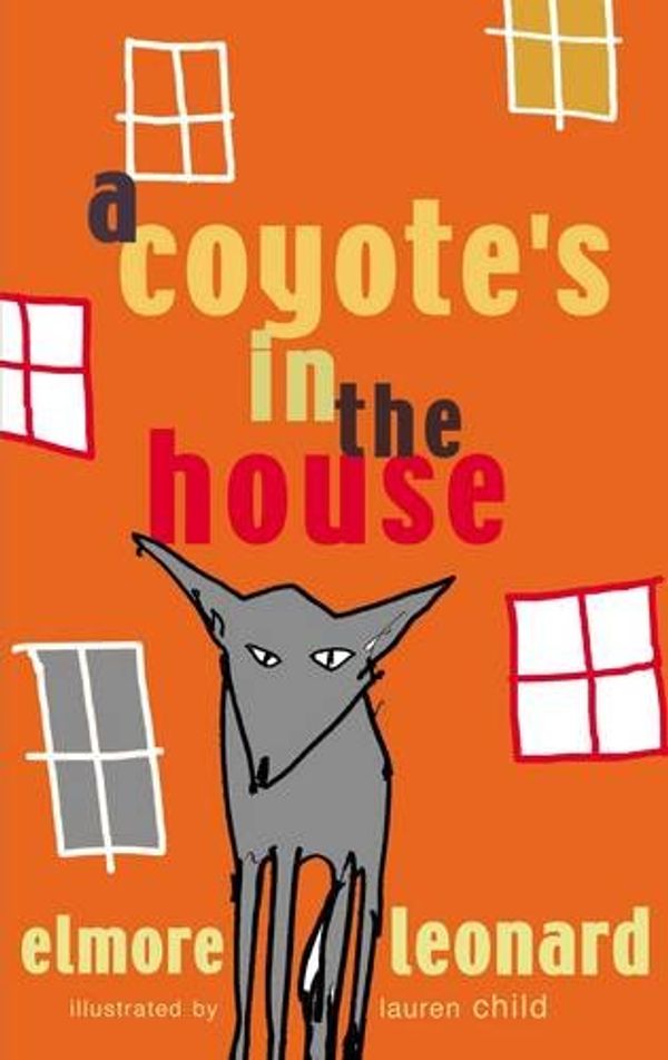 Cover Art for 9780141380018, A Coyote's in the House by Elmore Leonard