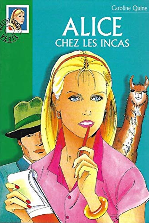 Cover Art for 9782012003576, Alice chez les Incas by Caroline Quine