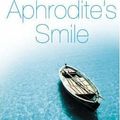 Cover Art for 9780007181520, Aphrodite's Smile by Stuart Harrison