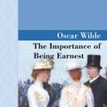 Cover Art for 9781605121994, The Importance of Being Earnest by Oscar Wilde