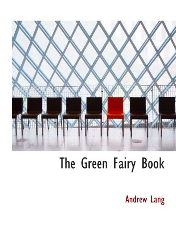 Cover Art for 9780554146386, The Green Fairy Book by Andrew Lang