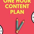 Cover Art for B074T5ZHP7, The One Hour Content Plan: The Solopreneur’s Guide to a Year’s Worth of Blog Post Ideas in 60 Minutes and Creating Content That Hooks and Sells by Meera Kothand