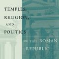 Cover Art for 9780391041325, Temples, Religion and Politics in the Roman Republic by Eric M. Orlin