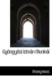 Cover Art for 9781115423793, Gyongyosi Istvan Munkai by Anonymous