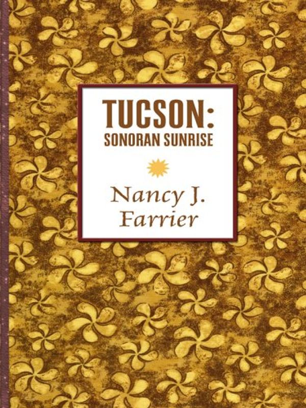 Cover Art for 9780786281954, Tucson by Nancy J. Farrier