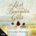 Cover Art for 9781460798096, The Last Of The Bonegilla Girls by Victoria Purman