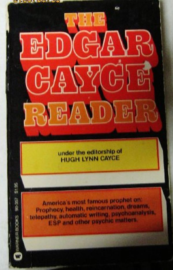 Cover Art for 9780446903578, The Edgar Cayce Reader by Edgar Evans Cayce