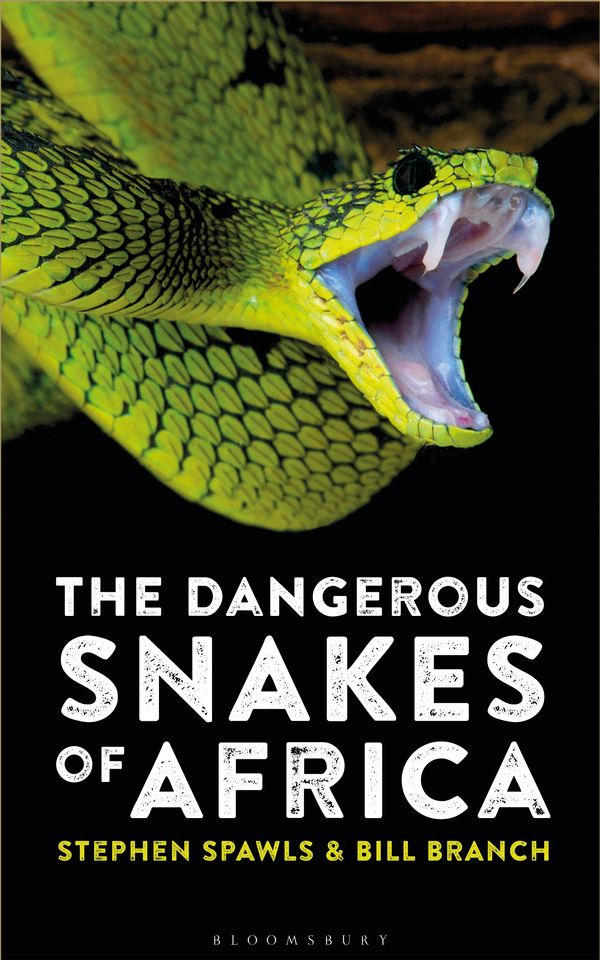 Cover Art for 9781472960269, The Dangerous Snakes of Africa by Steve Spawls, Bill Branch