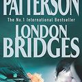 Cover Art for 9780755305780, London Bridges by James Patterson